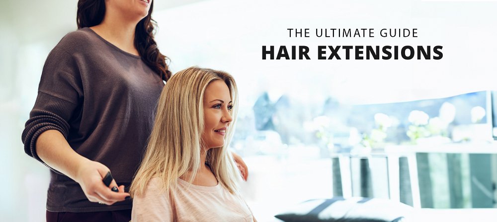 The Ultimate Guide to Buying Hair Extensions